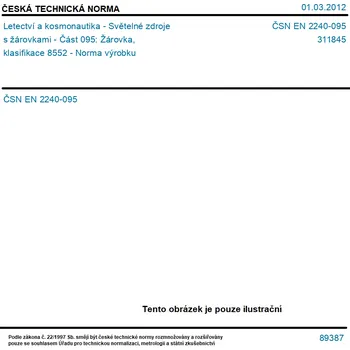 ČSN EN 2240-095 - Letectví a kosmonautika - Světelné zdroje s žárovkami - Část 095: Žárovka, klasifikace 8552 - Norma výrobku - Tisk