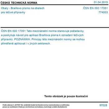 ČSN EN ISO 17351 - Obaly - Braillovo písmo na obalech pro léčivé přípravky - Tisk