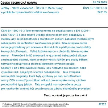 ČSN EN 13001-3-3 - Jeřáby - Návrh všeobecně - Část 3-3: Mezní stavy a prokázání způsobilosti kontaktů kolo/kolejnice - Tisk