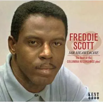 Zahraniční hudba CD Freddie Scott: Mr Heartache: The Best Of The Columbia Recordings Plus! 2009