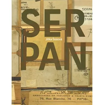 Umění Jaroslav Serpan: Mezi uměním a vědou - Jitka Šosová (2015, pevná)