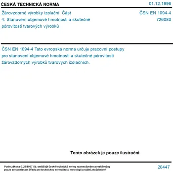 ČSN EN 1094-4 - Žárovzdorné výrobky izolační. Část 4: Stanovení objemové hmotnosti a skutečné pórovitosti tvarových výrobků - Tisk