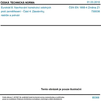 ČSN EN 1998-4 Změna Z1 - Eurokód 8: Navrhování konstrukcí odolných proti zemětřesení - Část 4: Zásobníky, nádrže a potrubí - Tisk
