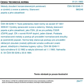 ČSN 56 0246-11 - Metody zkoušení konzervárenských polotovarů a výrobků z ovoce a zeleniny. Stanovení popela a jeho zásaditosti - Tisk