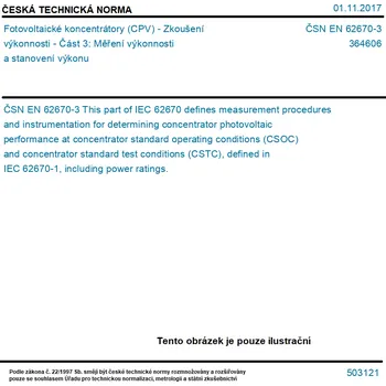 ČSN EN 62670-3 - Fotovoltaické koncentrátory (CPV) - Zkoušení výkonnosti - Část 3: Měření výkonnosti a stanovení výkonu - Tisk