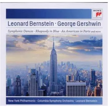 Zahraniční hudba CD Leonard Bernstein: Symphonic Dances - Rhapsody In Blue - An American In Paris And More 2010