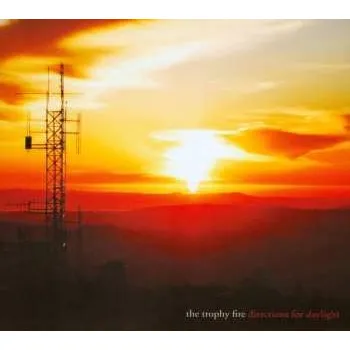 Zahraniční hudba CD The Trophy Fire: Directions For Daylight 2013