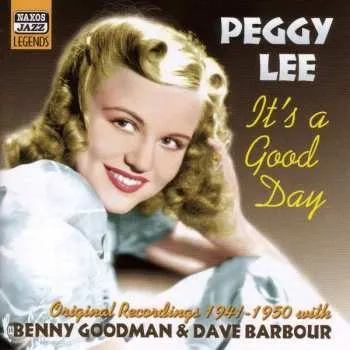 Zahraniční hudba CD Peggy Lee: It's A Good Day (Original Recordings 1941 - 1950) 2002