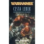 Warhammer - Cesta lebek - Josh Reynolds