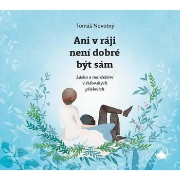 Kniha Ani v ráji není dobré být sám - Tomáš Novotný (E-Kniha)