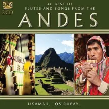 Zahraniční hudba 2CD Various: 40 Best Of Flutes And Songs From The Andes 2014