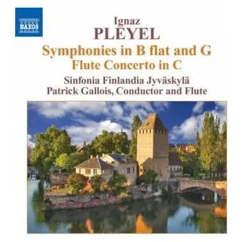 Zahraniční hudba CD Ignaz Pleyel: Symphonies In B Flat And G Flute Concerto In C 2012 Benton 130 & 125