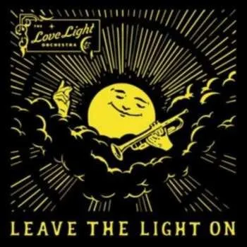 Zahraniční hudba CD The Love Light Orchestra: Leave The Light On 2022