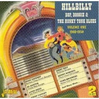 Zahraniční hudba 2CD Various: Hillbilly Bop, Boogie & The Honky Tonk Blues Volume One 1948-1950 2005