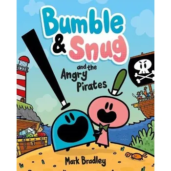 Cizojazyčná kniha Bumble and Snug and the Angry Pirates - Bradley, Mark