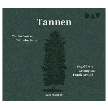 Příroda Tannen. Ein Portrait - Bode, Wilhelm