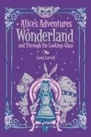 Alice's Adventures in Wonderland and Through the Looking Glass: Children's Edition - Lewis Carroll [EN] (2015, pevná)