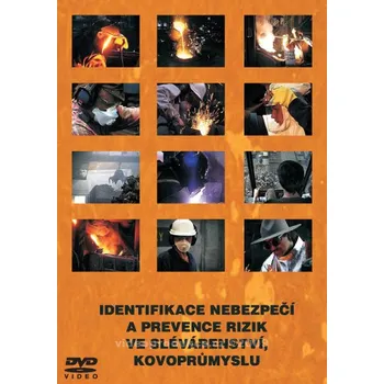 Značení Identifikace nebezpečí a prevence rizik ve slévárenství a kovoprůmyslu DVD - Kód: 00780