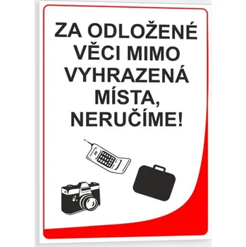 Za odložené věci neručíme Samolepka 210 x 297 mm (A4) tl. 0.1 mm - Kód: 03973