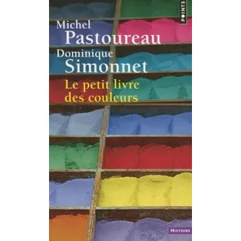 Francouzský jazyk Petit Livre Des Couleurs(le) – Michel Pastoureau (FR)