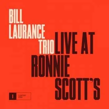 Zahraniční hudba CD Bill Laurance Trio: Live At Ronnie Scott's 2020