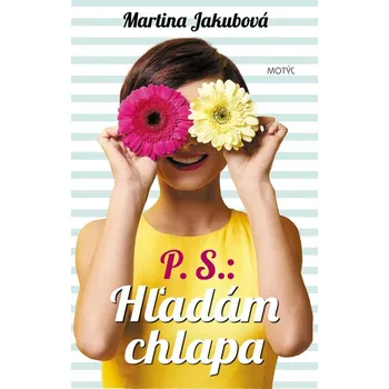 P.S.: Hľadám chlapa - Martina Jakubová