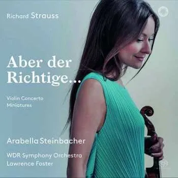Zahraniční hudba SACD Richard Strauss: Aber Der Richtige... 2018