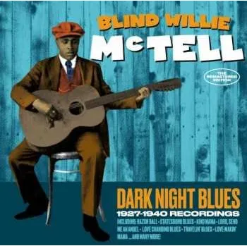Zahraniční hudba 2CD Blind Willie McTell: Dark Night Blues: 1927-1940 Recordings 2017