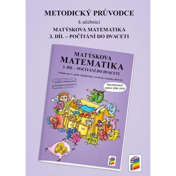 Metodický průvodce k Matýskově matematice 3. díl - aktualizované vydání 2018 (1A-40) -
