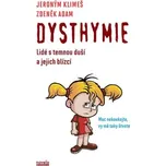 Dysthymie: Lidé s temnou duší a jejich blízcí - Jeroným Klimeš, Zdeněk Adam (2022, brožovaná)