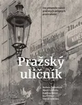 Pražský uličník: Encyklopedie názvů…