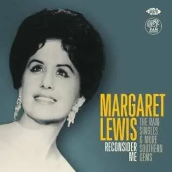 Zahraniční hudba CD Margaret Lewis: Reconsider Me - The RAM Singles & More Southern Gems 2019