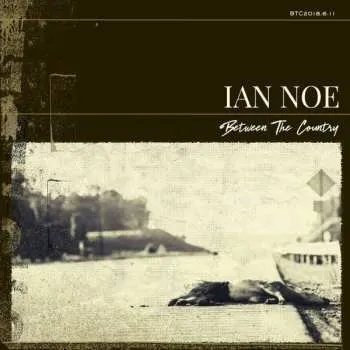 Zahraniční hudba CD Ian Noe: Between The Country 2019