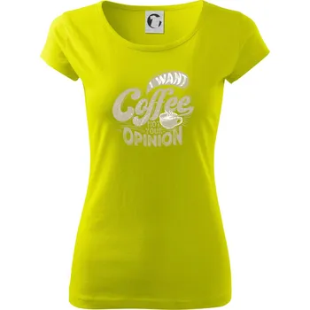 Dámské tričko Coffee opinion - Dámské triko Pure - S ( Limetková )