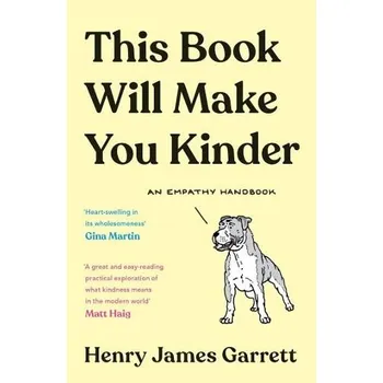 This Book Will Make You Kinder - Henry James Garrett Souvenir Press