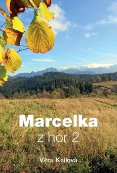 Marcelka z hor 2 - Věra Keilová (2019, brožovaná)
