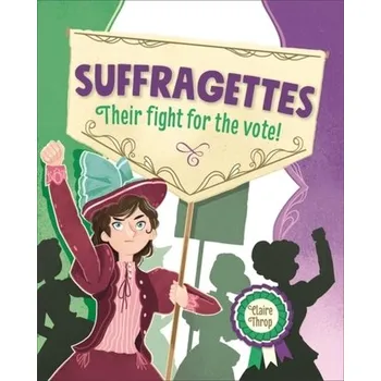 Cizí jazyk Reading Planet KS2 - Suffragettes - Their fight for the vote! - Level 8: Supernova