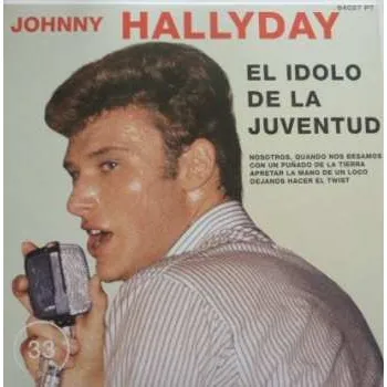 Zahraniční hudba SP Johnny Hallyday: El Idolo De La Juventud LTD | NUM | CLR 2016 Numbered Clear Vinyl Limited Edition