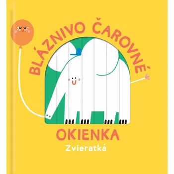 Bystrá hlava Bláznivo čarovné okienka Zvieratká