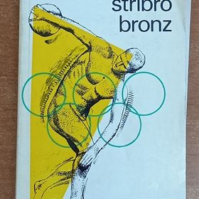 Obrázek k inzerátu: Zlato stříbro bronz - Jan Kotrba