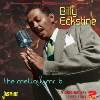 Zahraniční hudba 2CD Billy Eckstine: The Mellow Mr B 2014