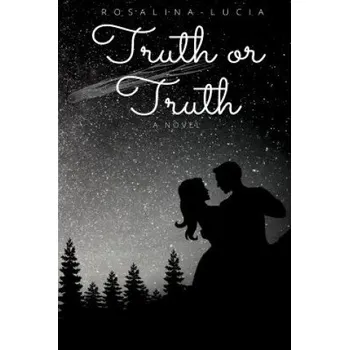 Cizojazyčná kniha Truth or Truth: A Jacksepticeye/ Reader Story – Rosalina - Lucia (EN)