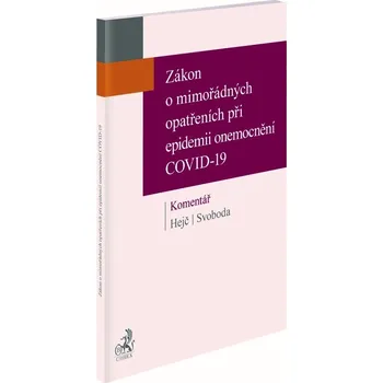 Zákon o mimořádných opatřeních při epidemii onemocnění COVID-19 Komentář - David Hejč, Tomáš Svoboda