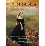 Ty jsi ta síla: Jediný Bůh ve své realitě, Jediný Bůh ve své realitě – Eva Paclíková