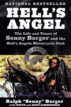 Literární biografie Hell's Angel: The Life and Times of Sonny Barger and the Hell's Angels Motorcycle Club - Ralph Sonny Barger a kol. [EN] (2011, brožovaná)