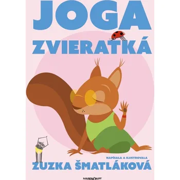 Bystrá hlava Joga zvieratká - Zuzana Šmatláková