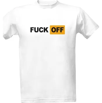 Tričko s potiskem Fuck off man pánské
