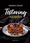 Těstoviny: Kuchařka - Barbora Říhová…