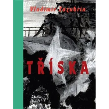 Tříska - Vladimir Zazubrin