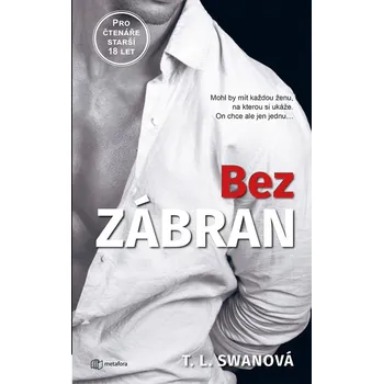 Bez zábran - T. L. Swanová (2022, pevná)